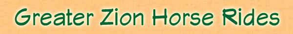 Greater Zion Horse Rides